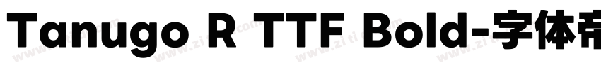 Tanugo R TTF Bold字体转换